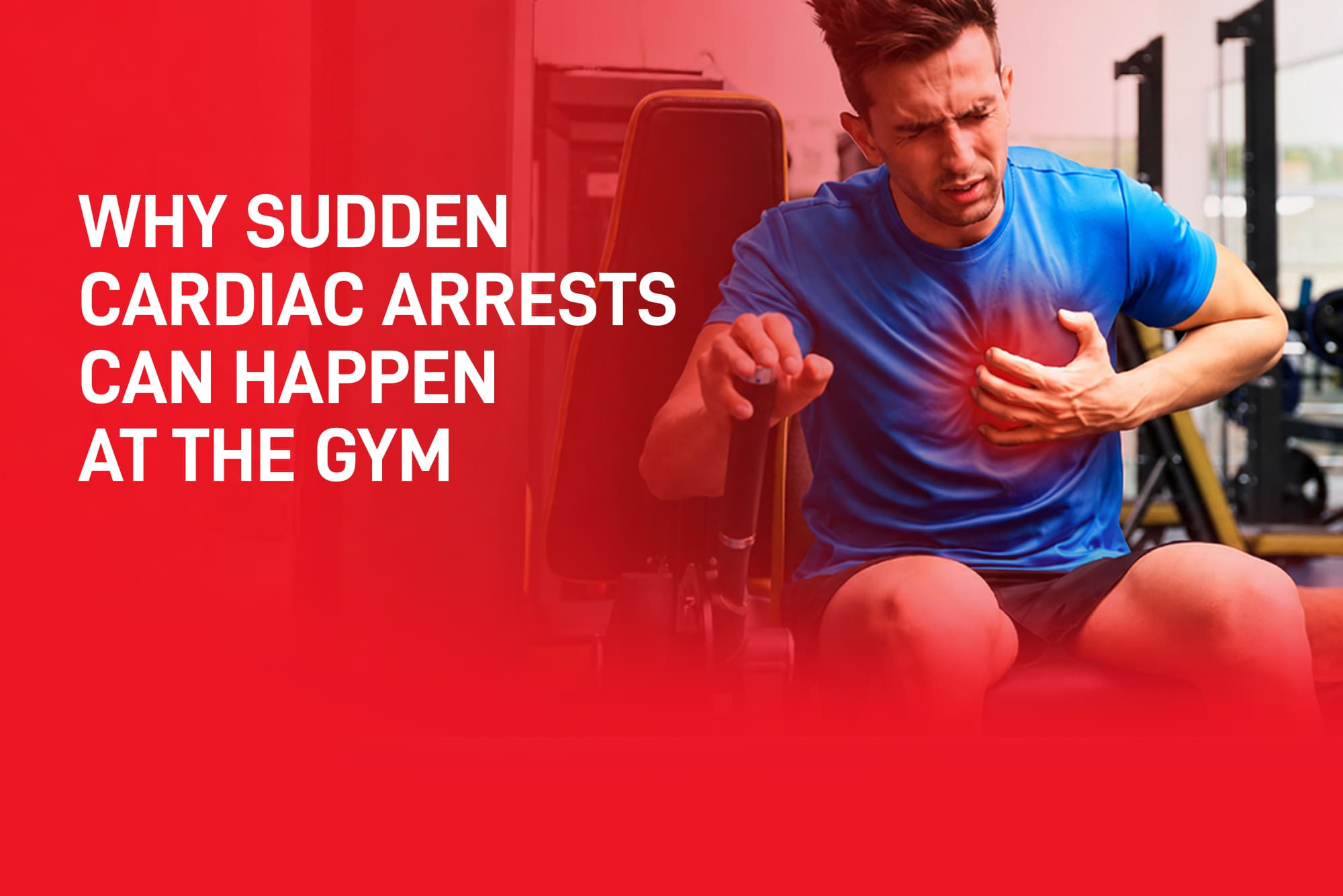 Why Sudden Cardiac Arrests Can Happen at the Gym